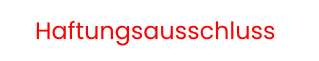 Haftungsausschluss